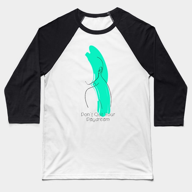 Don't Quit Your Daydream Mint Color Silhouette Art Baseball T-Shirt by Annalaven
